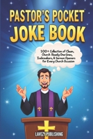 The Pastor’s Pocket Joke Book: 100+ Collection of Clean, Church-Ready One-Liners, Icebreakers & Sermon Openers for Every Church Occasion B0FS1Y19Y7 Book Cover