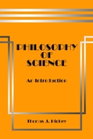 Philosophy of Science: An Introduction (Sixth Edition) 0578604914 Book Cover