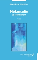 Mélancolie: Le confinement Poésie (French Edition) 2384174770 Book Cover