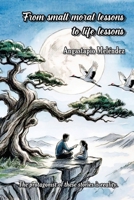 From small moral lessons to life lessons B0H14PPBGZ Book Cover