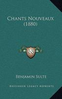 Chants Nouveaux 1160338582 Book Cover