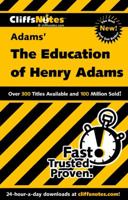 Cliffs Notes on Adams' The Education of Henry Adams 0764586483 Book Cover