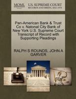 Pan-American Bank & Trust Co v. Natonal City Bank of New York U.S. Supreme Court Transcript of Record with Supporting Pleadings 1270158937 Book Cover