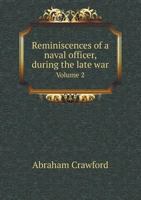 Reminiscences of a Naval Officer, During the Late War Volume 2 5518906021 Book Cover