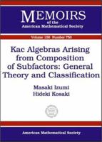 Kac Algebras Arising from Composition of Subfactors: General Theory and Classification 0821829351 Book Cover