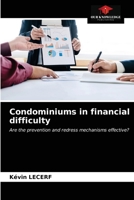 Condominiums in financial difficulty: Are the prevention and redress mechanisms effective? 6203673447 Book Cover