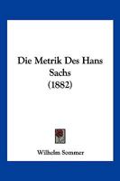 Die Metrik Des Hans Sachs 114737922X Book Cover