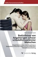 Bedürfnisse von Angehörigen schwer schädelhirnverletzter Menschen 3639458818 Book Cover