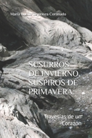 SUSURROS DE INVIERNO, SUSPIROS DE PRIMAVERA:: Travesías de un Corazón (Spanish Edition) B0FM3CTXFP Book Cover