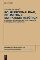 Polifuncionalidad, Polisemia Y Estrategia Ret�rica: Los Signos Discursivos Con Base Atributiva Entre Oralidad Y Escritura 311028118X Book Cover