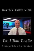Yes, I Told You So: Armageddon by Casino 1717582311 Book Cover