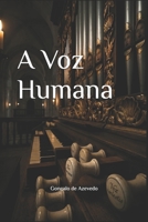 A Voz Humana (Portuguese Edition) 9893402069 Book Cover