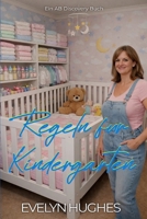 Regeln für Kindergärten: Eine ABDL-Femdom-Windelregressionsgeschichte (German Edition) B0H26XP2M7 Book Cover