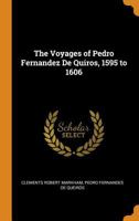 The Voyages of Pedro Fernandez De Quiros, 1595-1606 1146200587 Book Cover