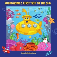 SUBMARINE'S FIRST TRIP TO THE SEA B09KN2L6Y1 Book Cover