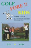 Golf Fore Kids 0963151436 Book Cover