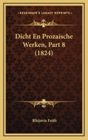 Dicht En Prozaische Werken, Part 8 1168070228 Book Cover