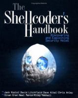 The Shellcoder's Handbook: Discovering and Exploiting Security Holes 0764544683 Book Cover