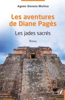 Les aventures de Diane Pagès: Les jades sacrés Roman (French Edition) 2384175335 Book Cover