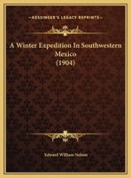 A Winter Expedition in Southwestern Mexico 1342757297 Book Cover