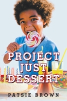 Project Just Dessert 166417737X Book Cover
