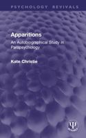 Apparitions: An Autobiographical Study in Parapsychology (Psychology Revivals) 1032953004 Book Cover