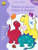 Theme-a-Saurus® Colors & Shapes 1570294658 Book Cover