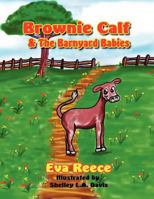 Brownie Calf & the Barnyard Babies 0983664188 Book Cover