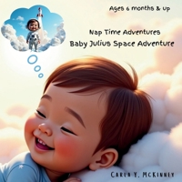 Baby Julius Space Adventure: Nap Time Adventures B0FNK7W418 Book Cover