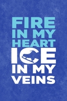 Fire In My Heart Ice In My Veins: All Purpose 6x9 Blank Lined Notebook Journal Way Better Than A Card Trendy Unique Gift Blue Velvet Ice Skating 1706557736 Book Cover