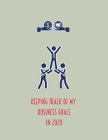 Keep track of your business goals in 2020: Blank Lined class of 2020 Journal Gift For Class Notes or Inspirational Thoughts. Great For any graduate, or gyaduate gift 1676077804 Book Cover