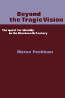 Beyond the Tragic Vision: The Quest for Identity in the Nineteenth Century B000Q3LJ74 Book Cover