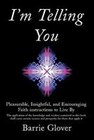 I'm Telling You 1452061467 Book Cover