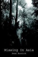 Missing in Asia 1414021631 Book Cover