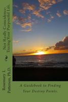 Not Really Coincidence: Tracing Your Purposeful Life. 1492293156 Book Cover