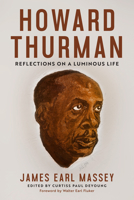 Howard Thurman: Reflections on a Luminous Life 196108841X Book Cover
