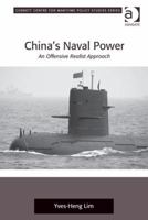 China's Naval Power: An Offensive Realist Approach 1409451844 Book Cover