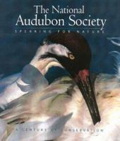 The National Audubon Society: Speaking for Nature 088363371X Book Cover