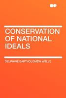 Conservation of National Ideals 0548670803 Book Cover