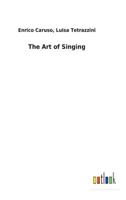 The Art of Singing 3732627934 Book Cover