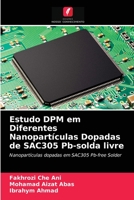 Estudo DPM em Diferentes Nanopartículas Dopadas de SAC305 Pb-solda livre 6203629170 Book Cover