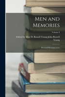 Men and Memories: Personal Reminiscences; Volume I 1018227547 Book Cover