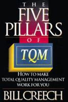 The Five Pillars of TQM: How to Make Total Quality Management Work for You 0525937250 Book Cover