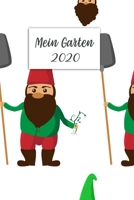 Mein Garten 2020: Notizbuch, Jahresplaner und Journal, Gartenplaner und Eintragbuch f�r Gartenfreunde, Hobbyg�rtner und Laubenpieper Gartenzwerg 1708198849 Book Cover