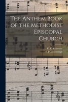 The Anthem Book of the Methodist Episcopal Church 1014193303 Book Cover
