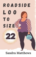 Roadside Loo To Size 22: Poetry Collection Silly & Serious B08LG7WMJZ Book Cover