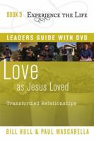 Love as Jesus Loved with Leader's Guide and DVD: Transformed Relationships 1615215573 Book Cover