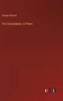 The Consolation. A Poem 3385423333 Book Cover