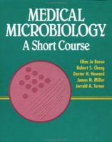 Medical Microbiology: A Short Course 0471567280 Book Cover