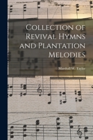 A Collection Of Revival Hymns And Plantation Melodies 1021203696 Book Cover